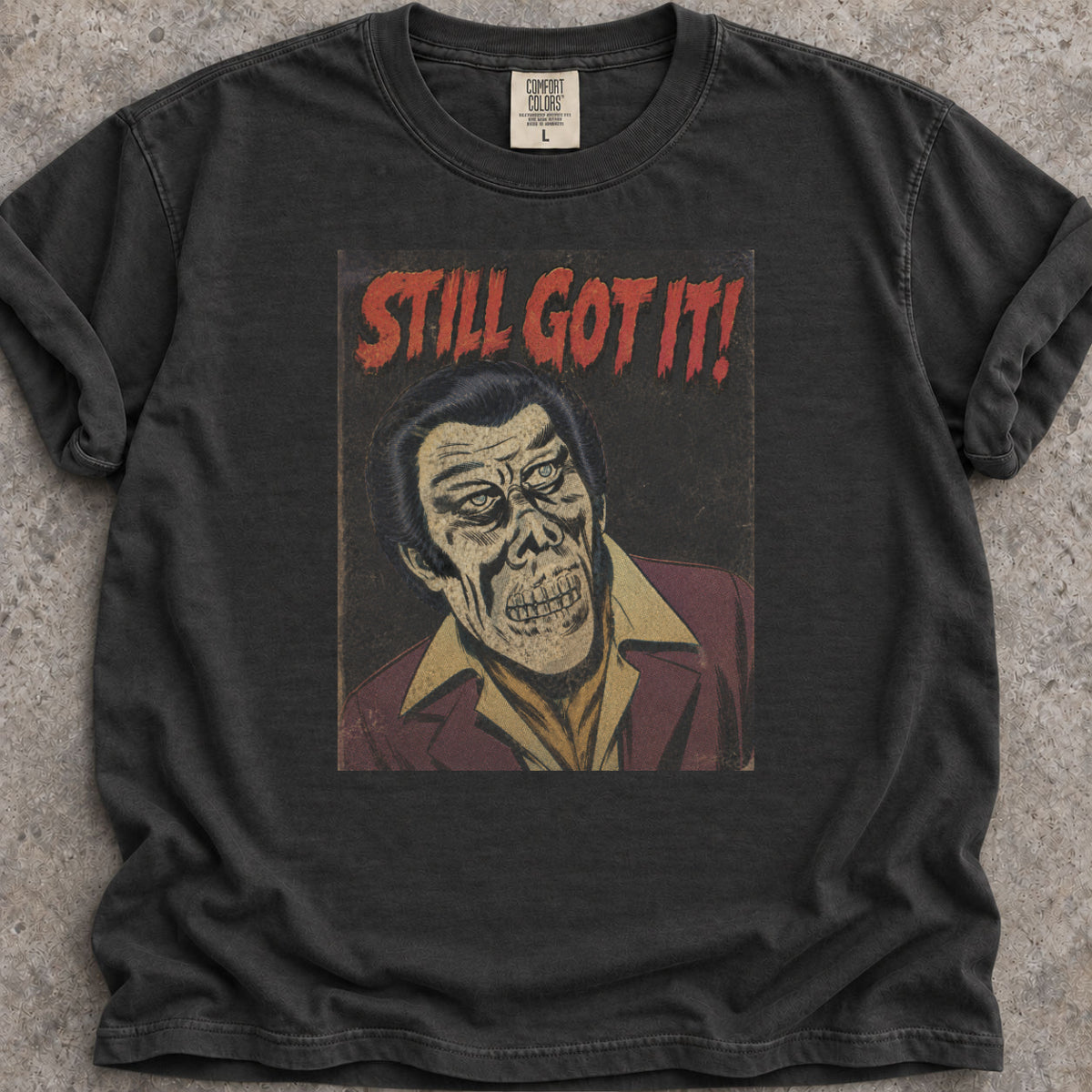 Still Got It T-Shirt