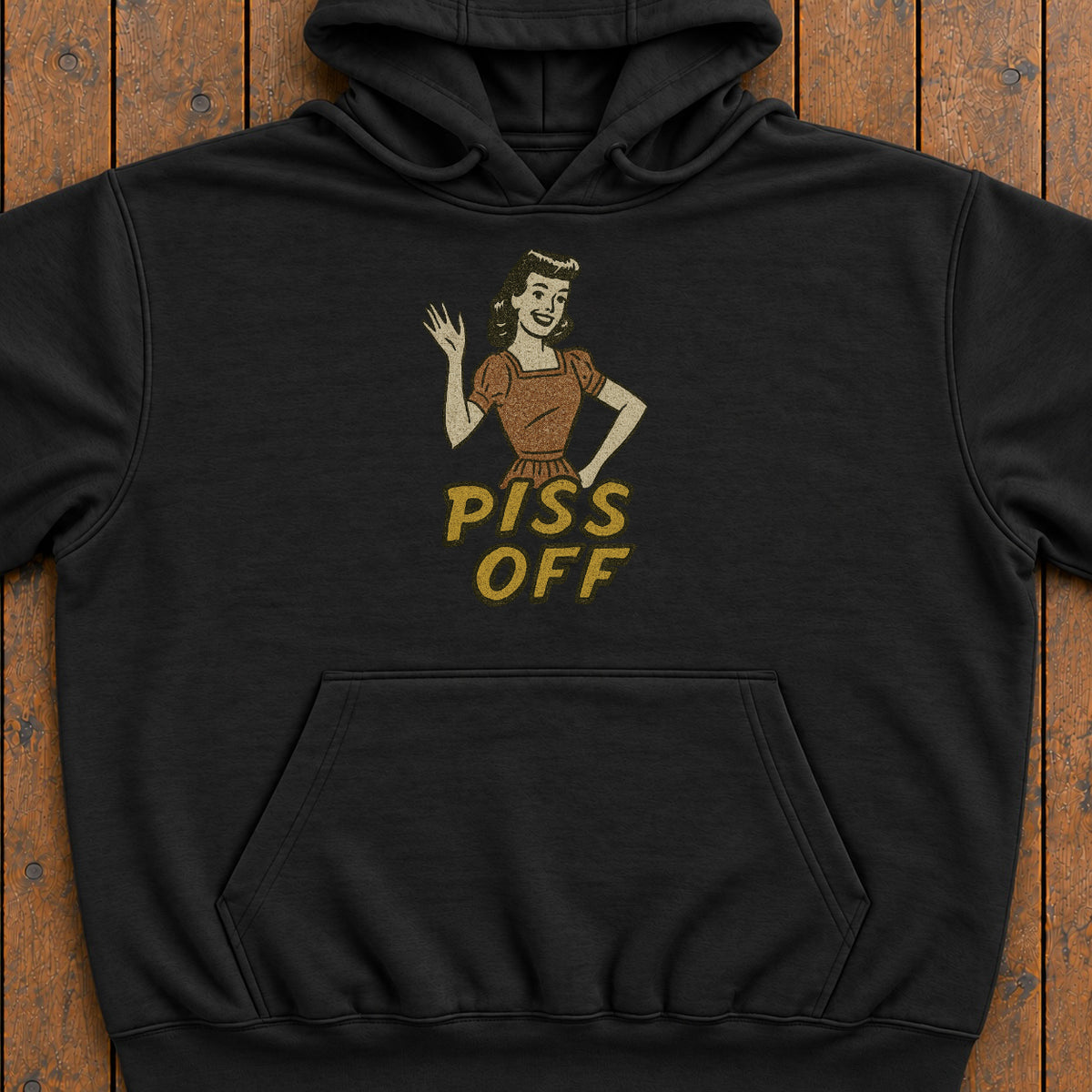 Piss Off Hoodie
