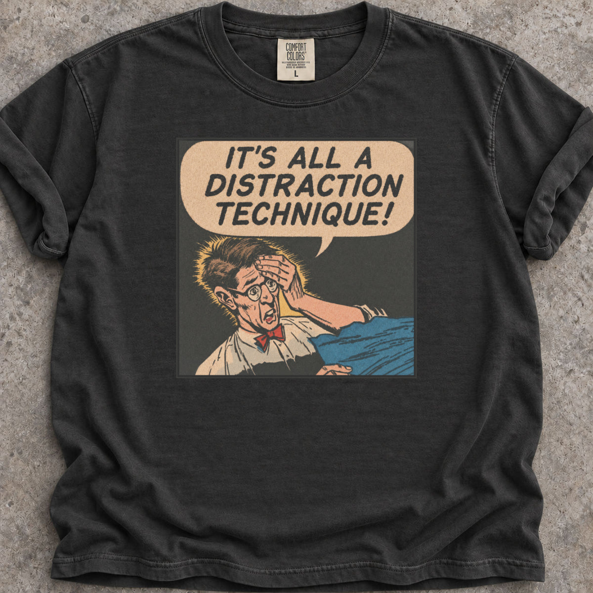 Distraction Technique T-Shirt