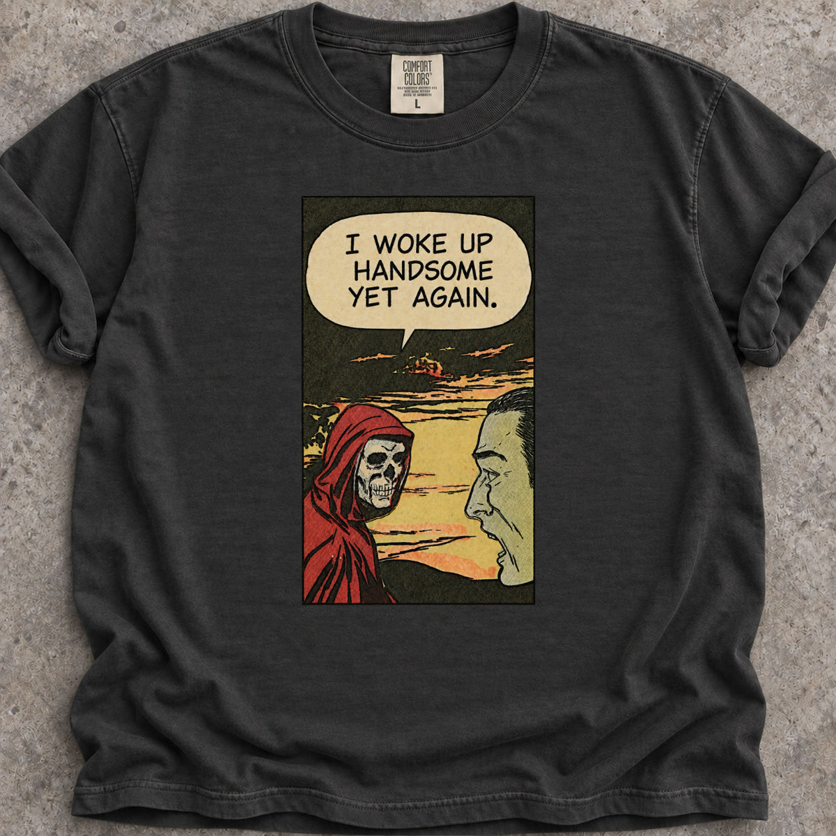 Woke Up Handsome T-Shirt