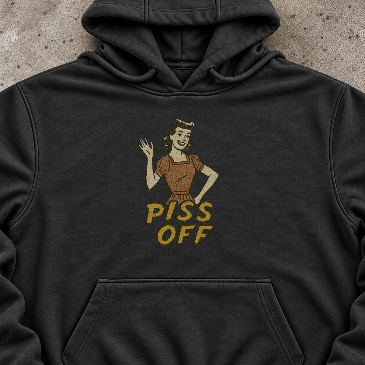 Piss Off Hoodie
