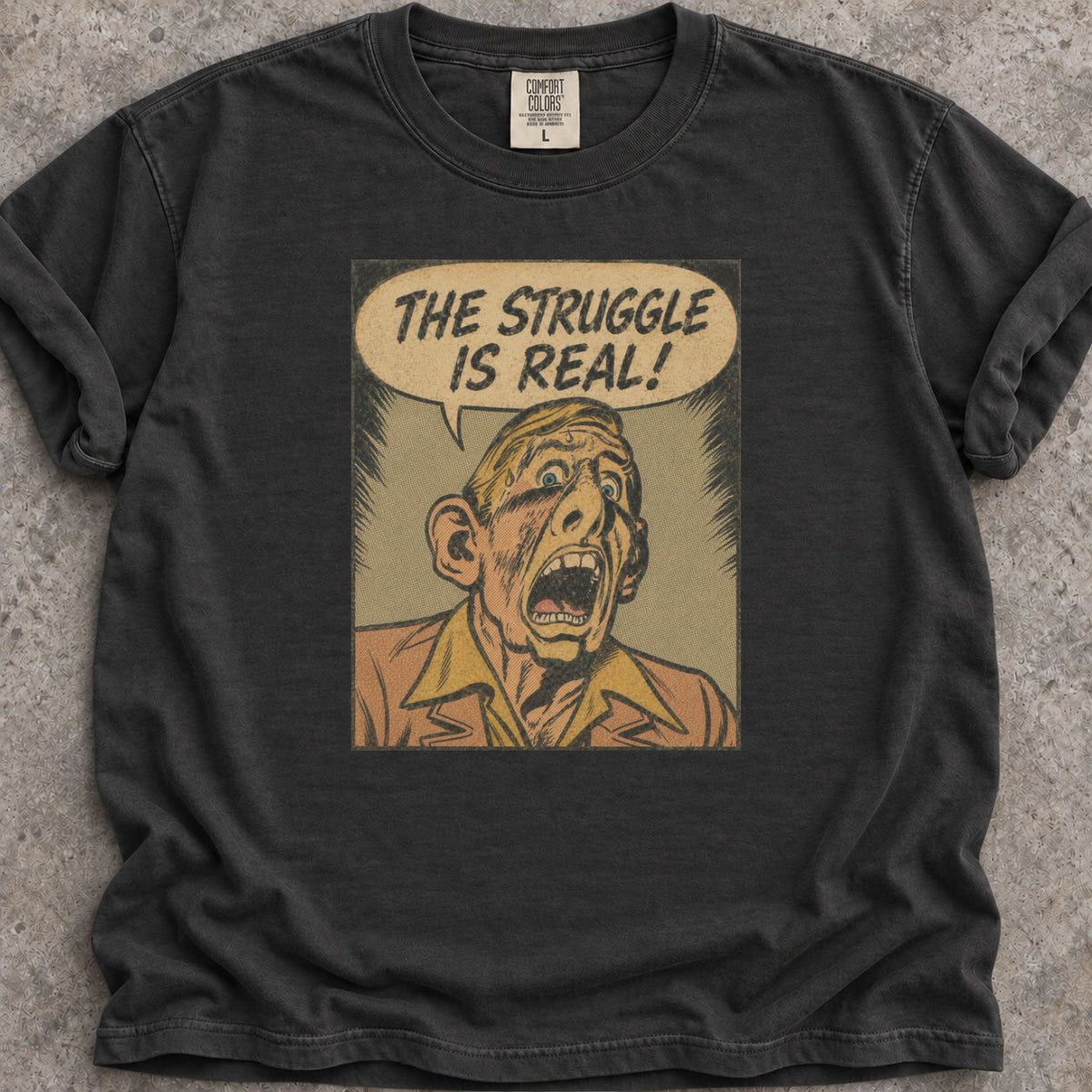 The Struggle Is Real T-Shirt