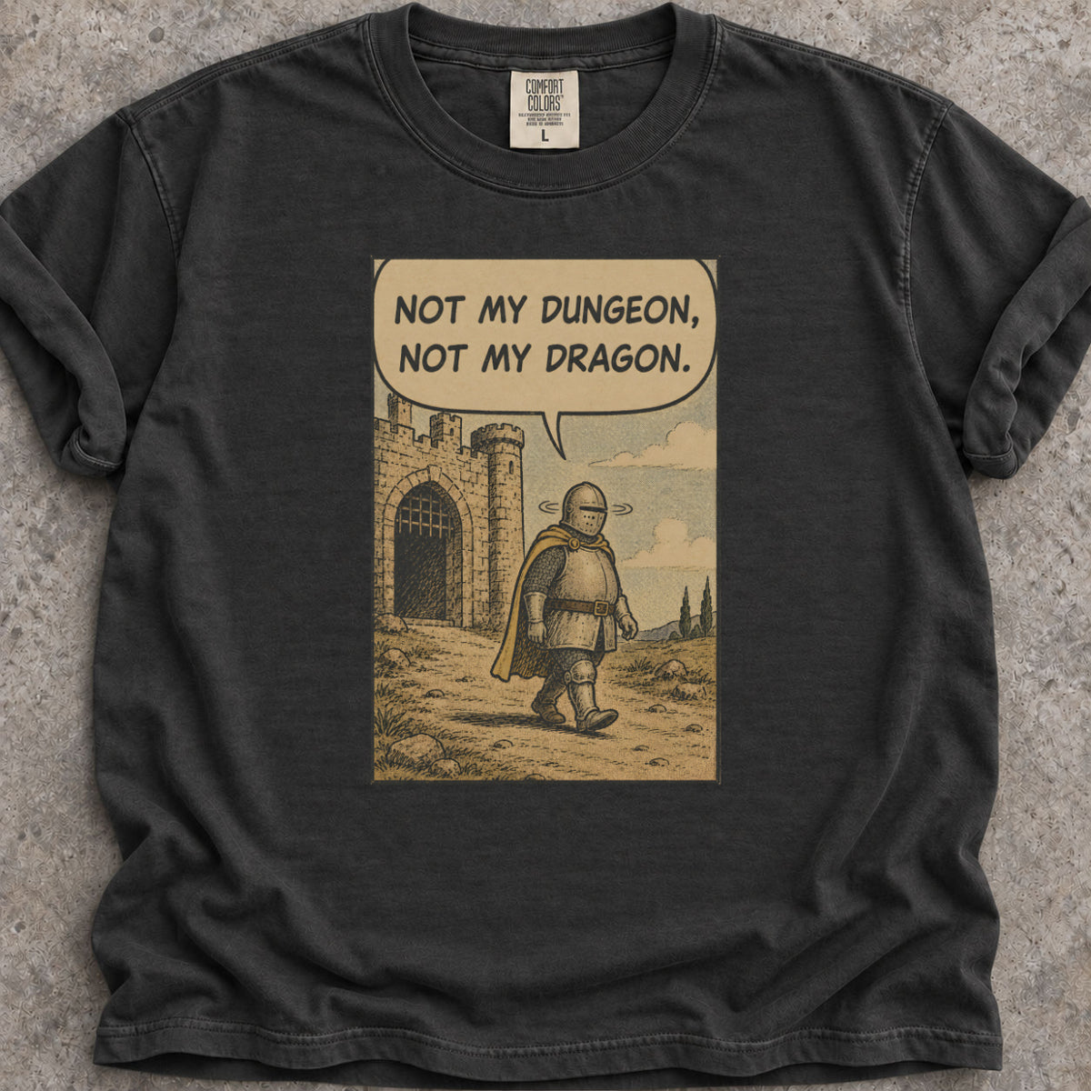 Not My Dungeon T-Shirt