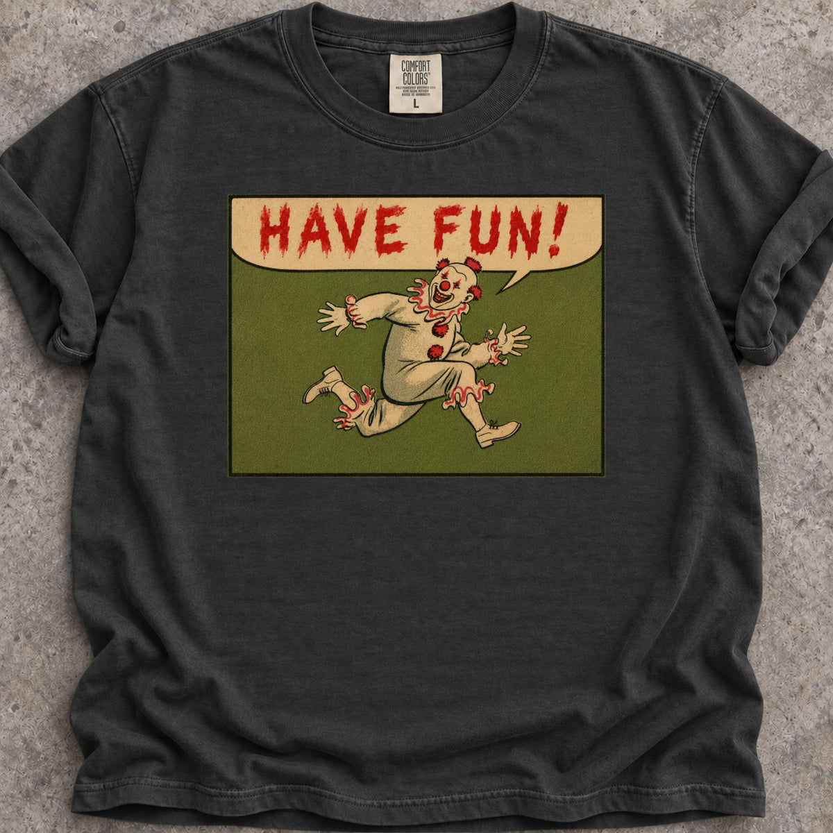 Have Fun! T-Shirt
