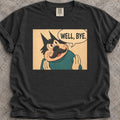 Well, Bye T-Shirt product image