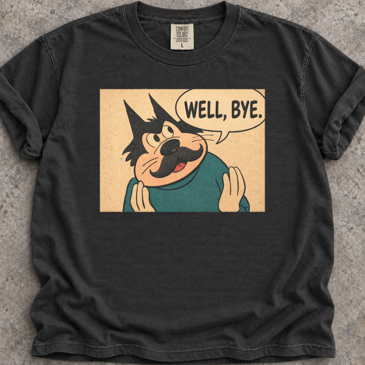 Well, Bye T-Shirt