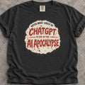 ChatGPT Apocalypse T-Shirt