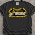 They're Watching T-Shirt product image