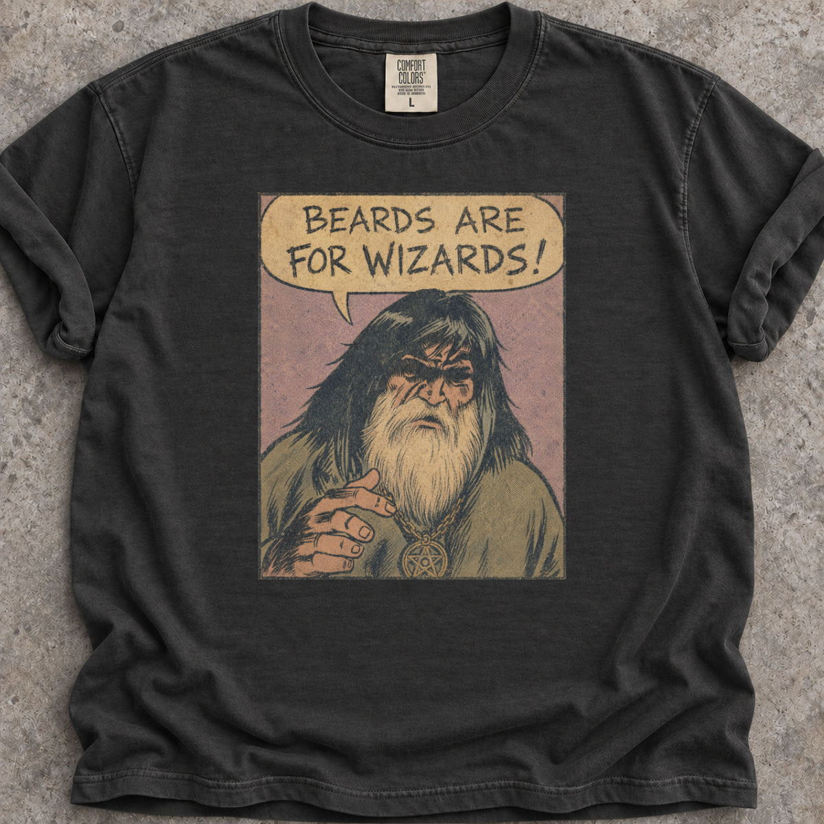 Beards Are For Wizards T-Shirt