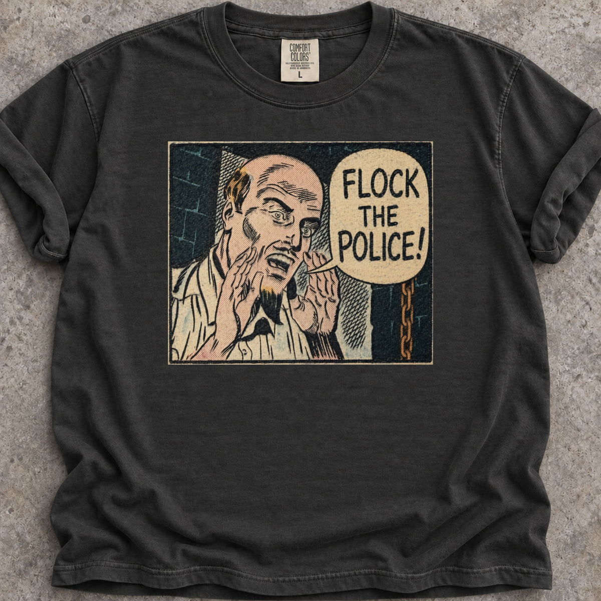 Flock the Police T-Shirt