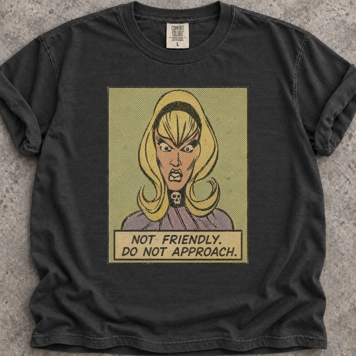 Not Friendly T-Shirt