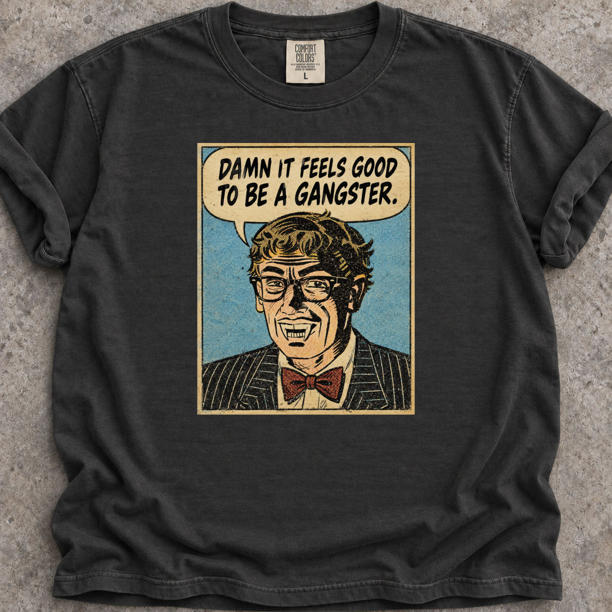 Damn Good Gangster T-Shirt