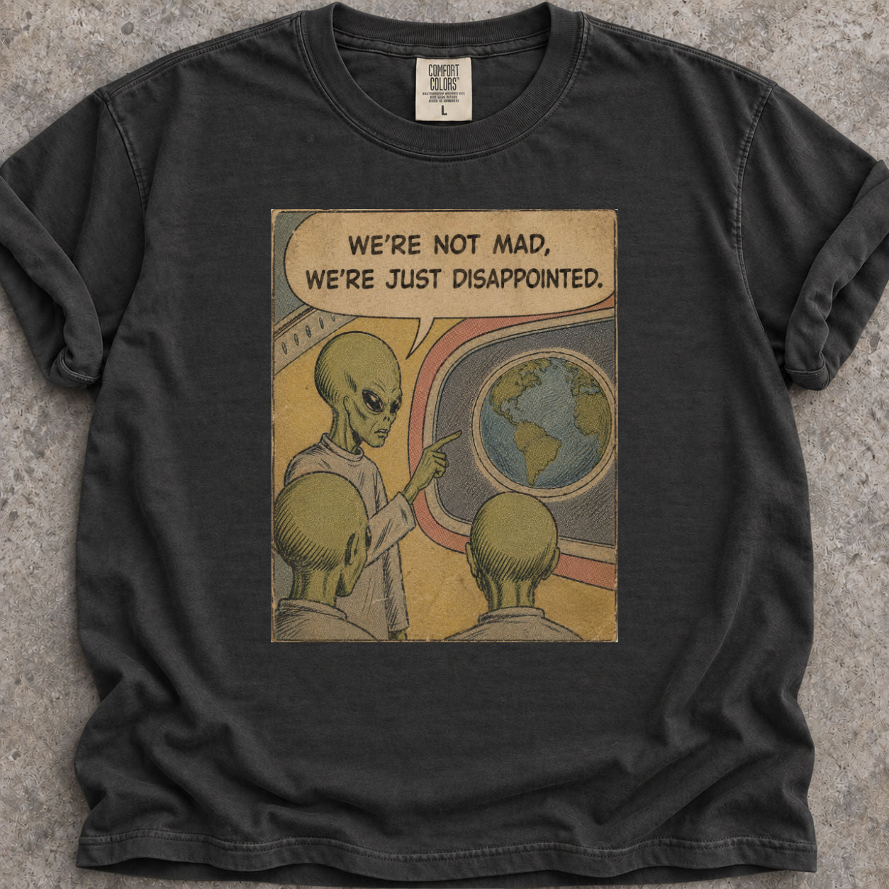 We're Not Mad T-Shirt
