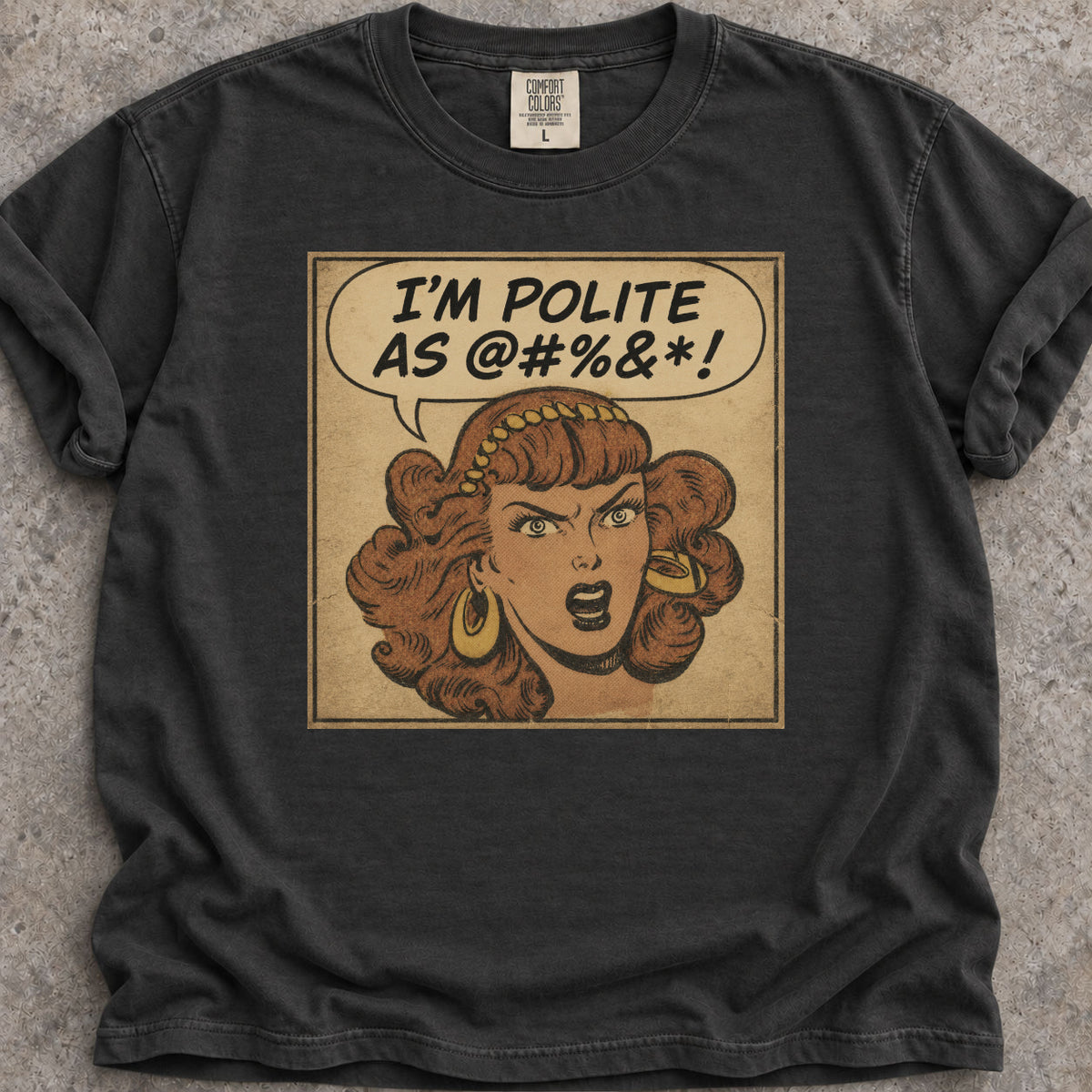 Polite As @#%&*! T-Shirt