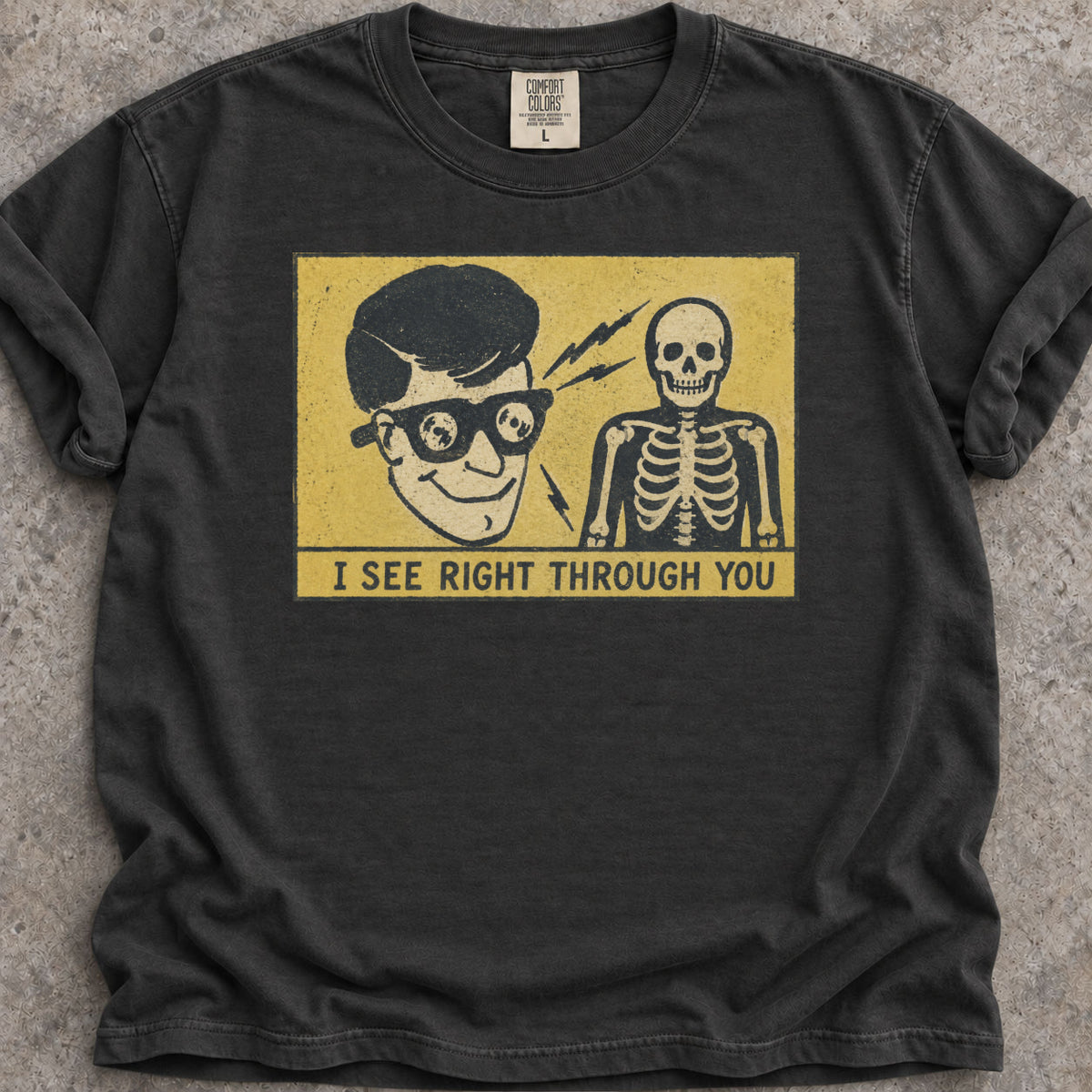 I See Through You T-Shirt