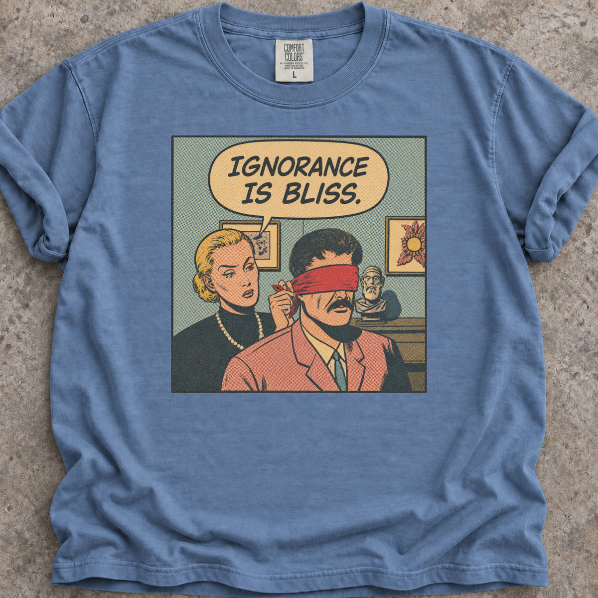 Ignorance Is Bliss T-Shirt