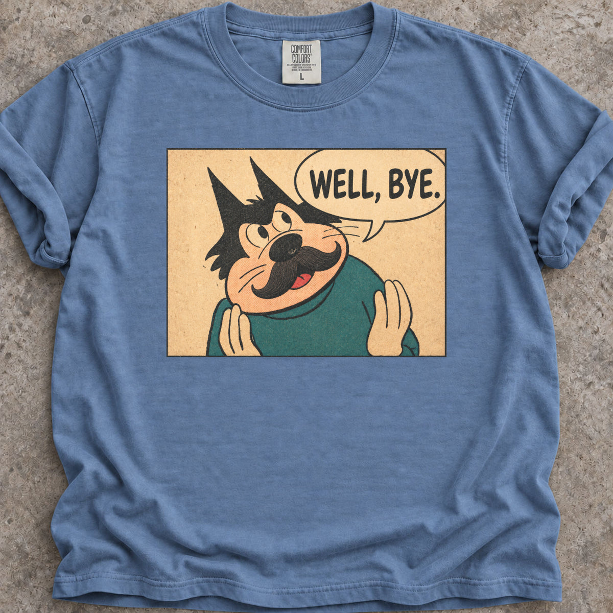 Well, Bye T-Shirt
