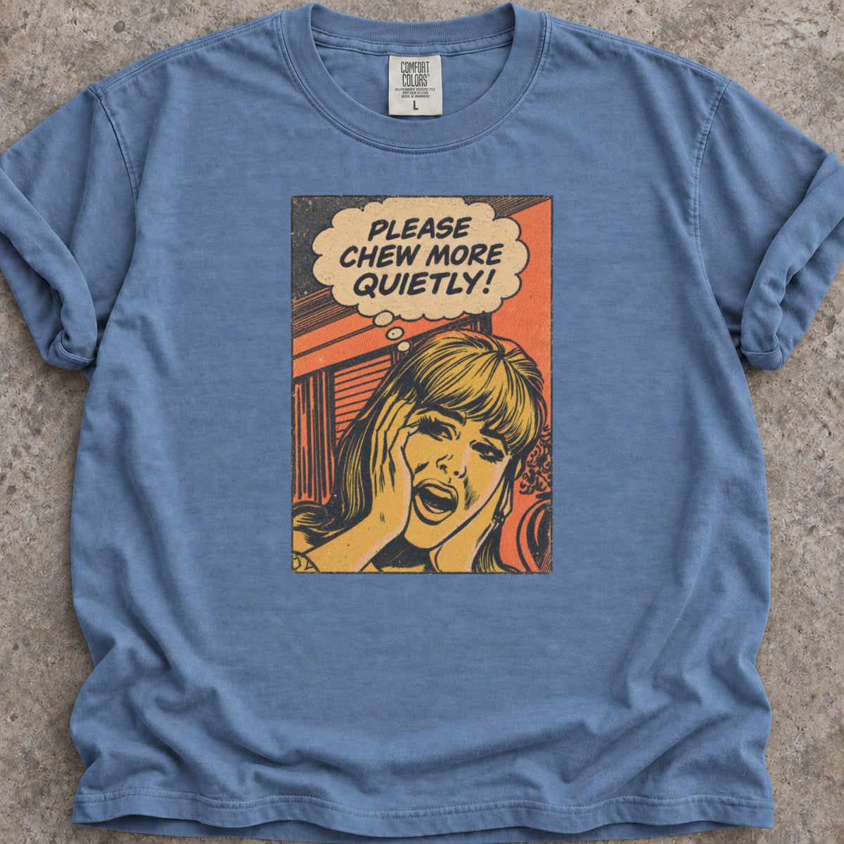 Chew More QuietlyT-Shirt