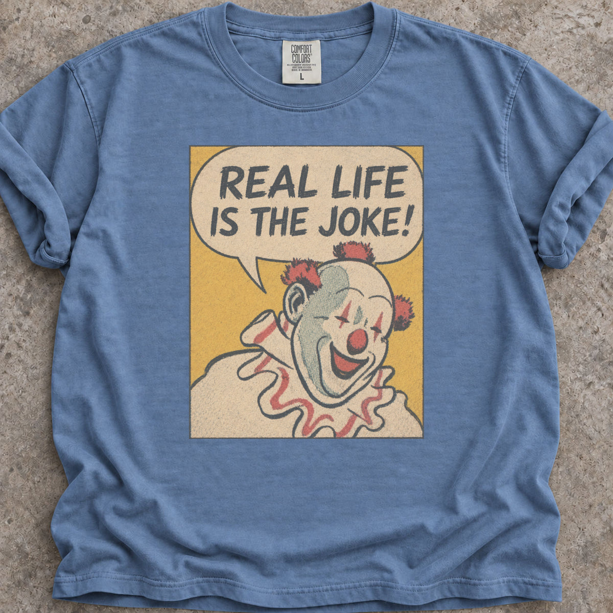 Real Life Joke T-Shirt