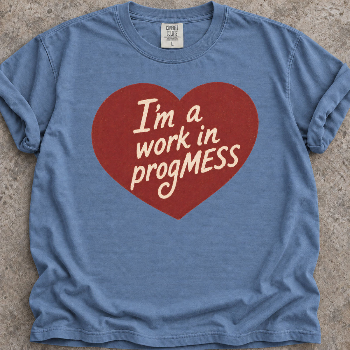 Work In ProgMESS T-Shirt