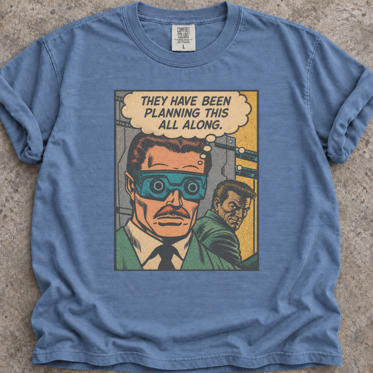 They Planned This T-Shirt