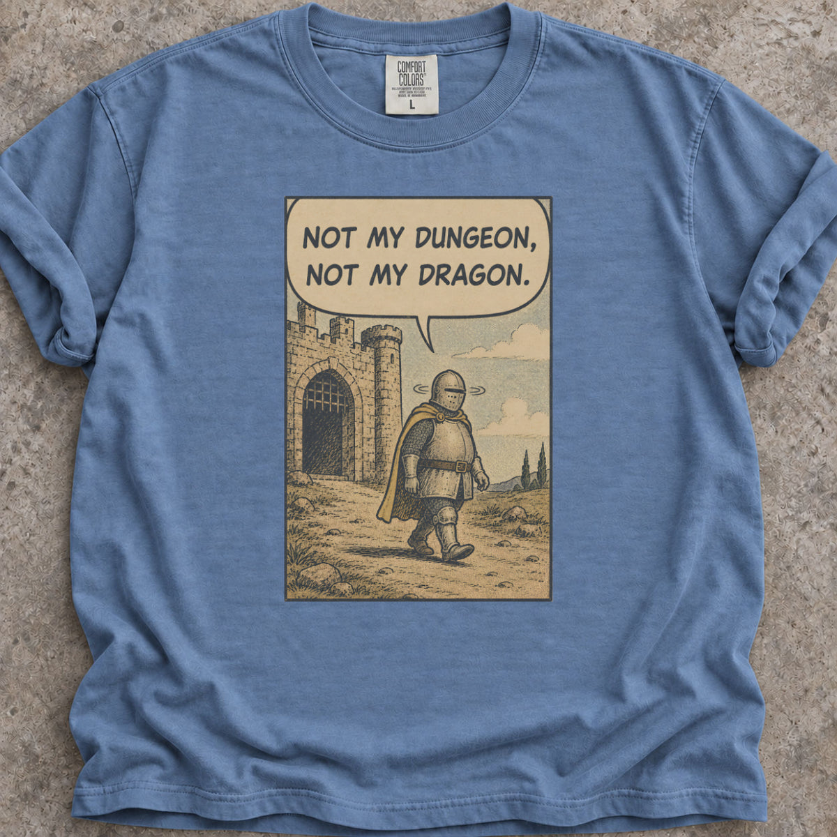 Not My Dungeon T-Shirt