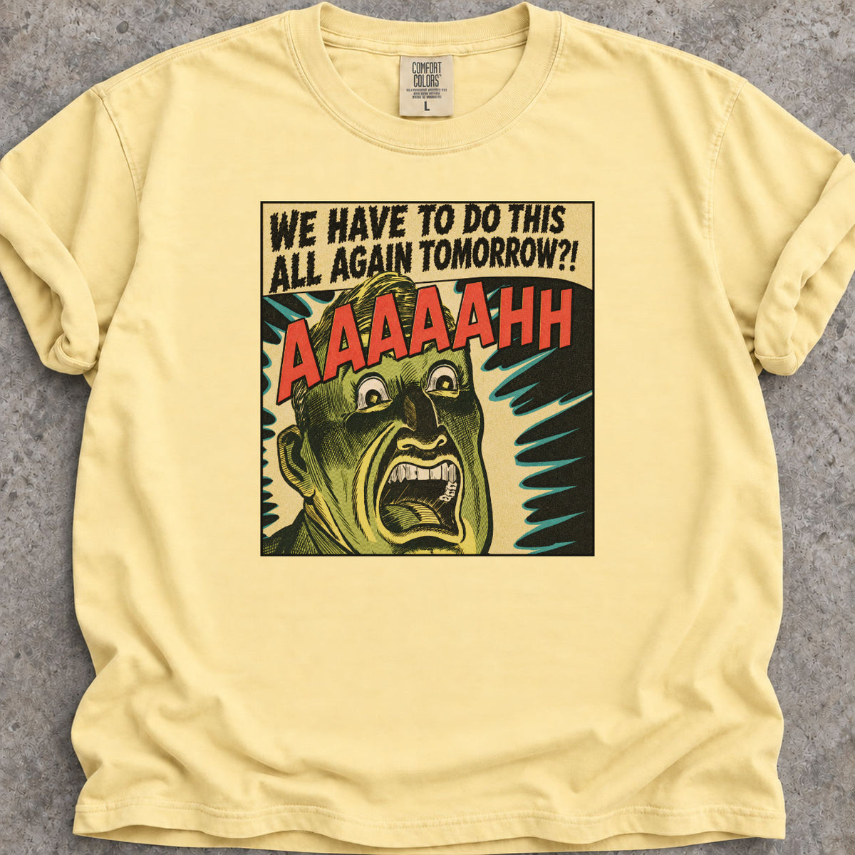 All Again Tomorrow?! T-Shirt
