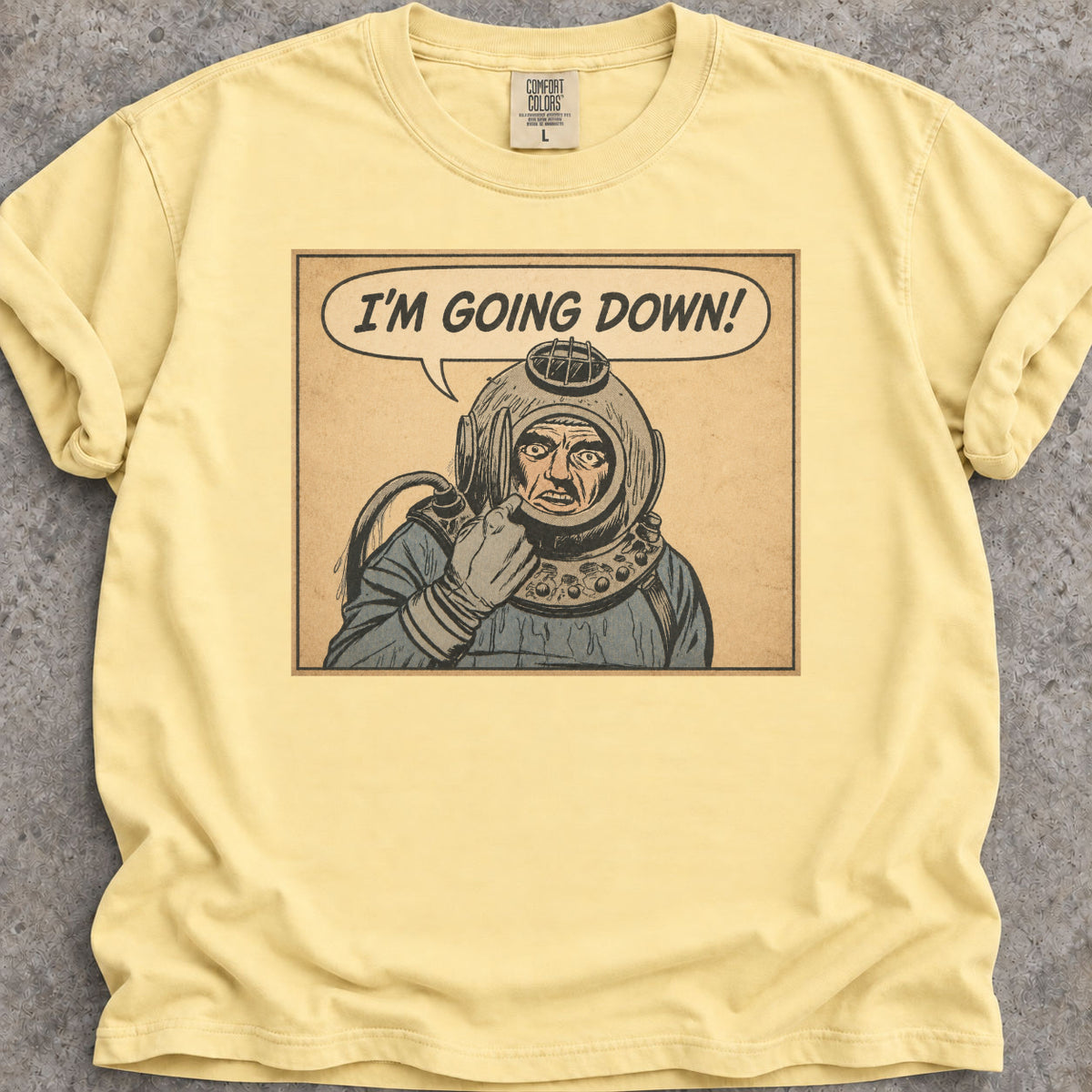 I'm Going Down T-Shirt