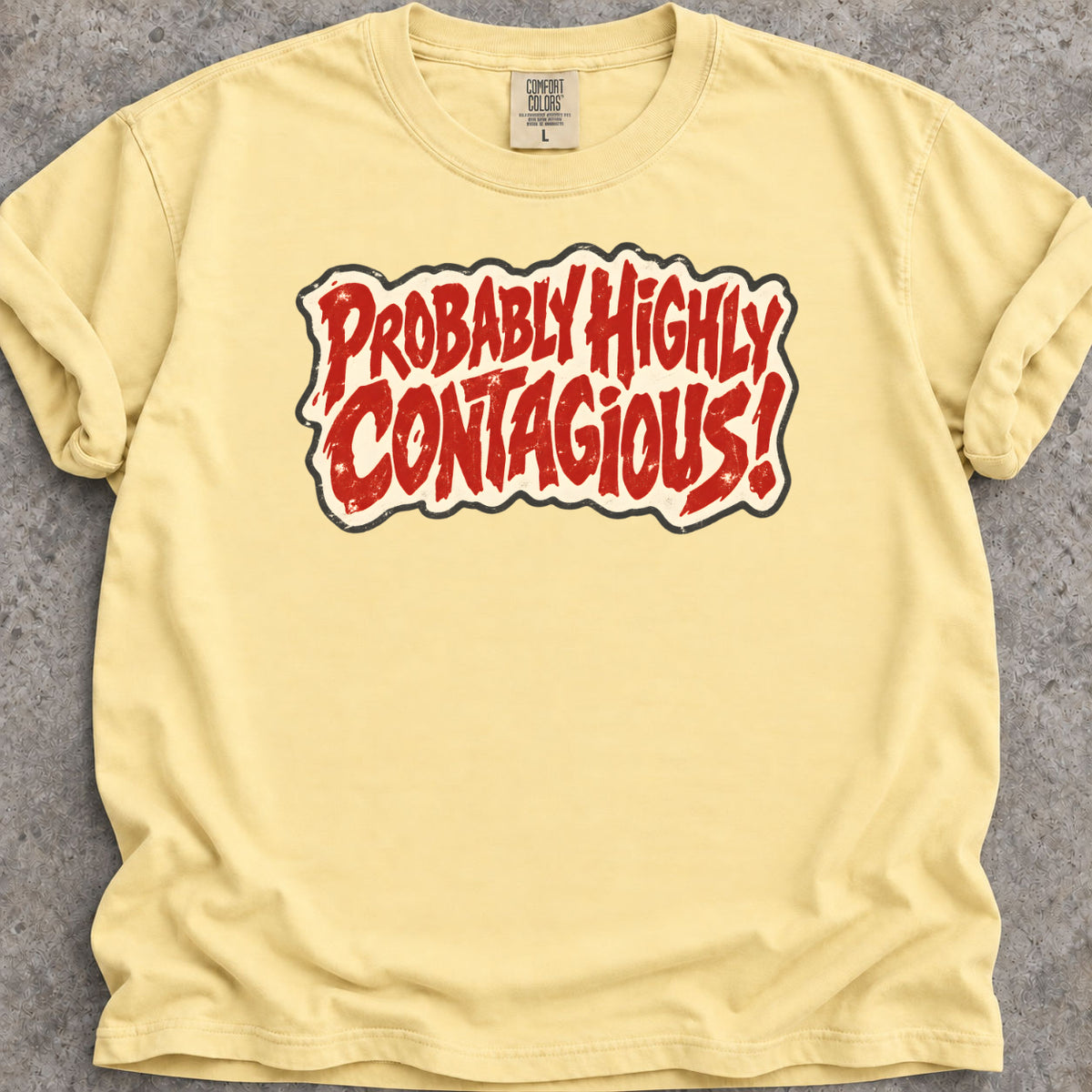 Highly Contagious T-Shirt