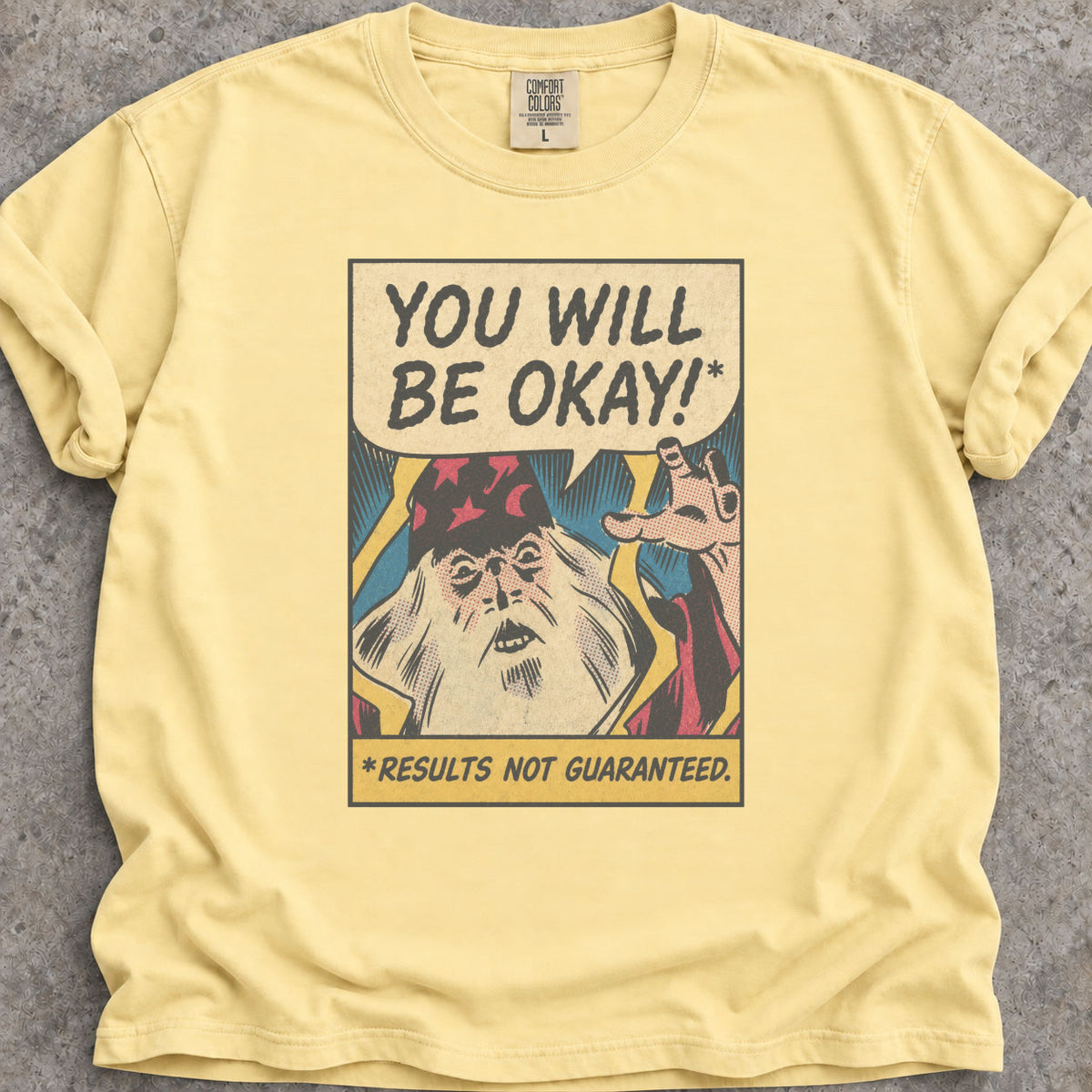 You Will Be Okay T-Shirt