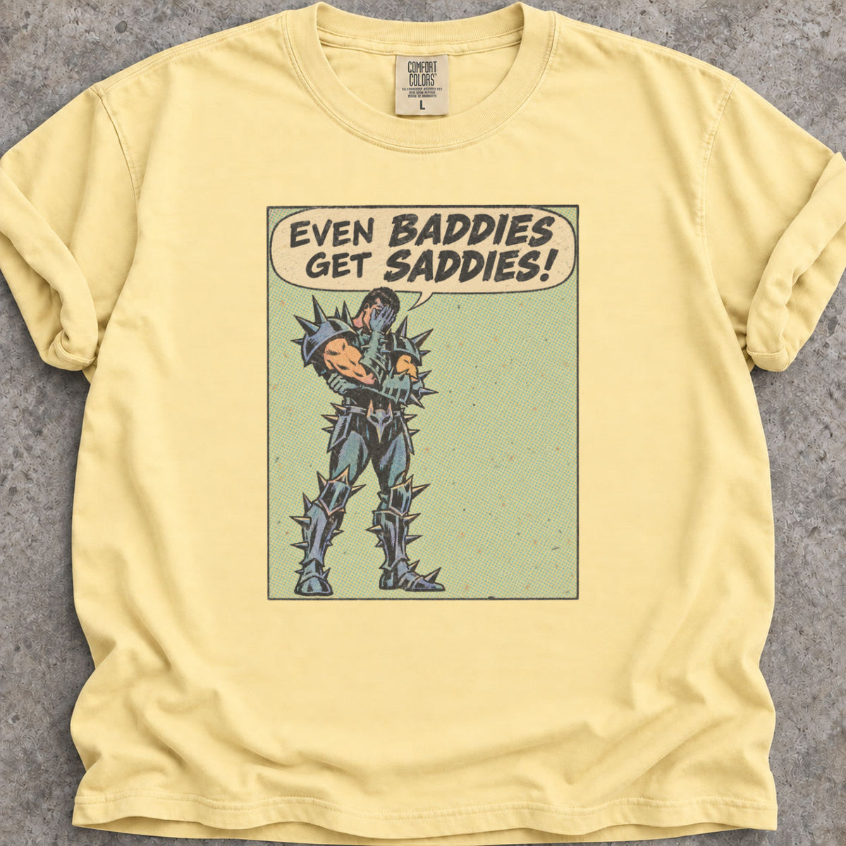 Baddies Get Saddies T-Shirt
