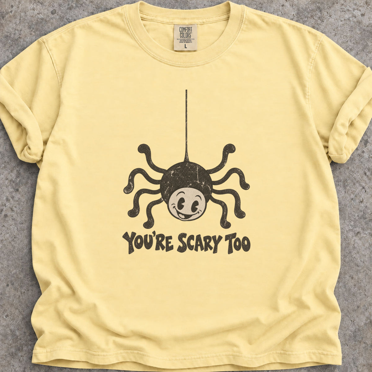 You're Scary Too T-Shirt