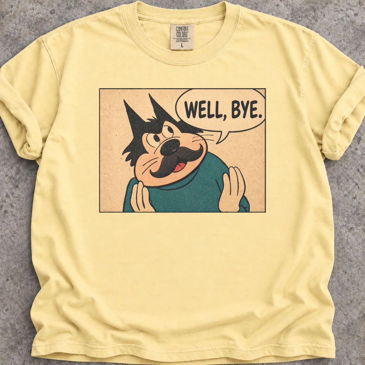 Well, Bye T-Shirt