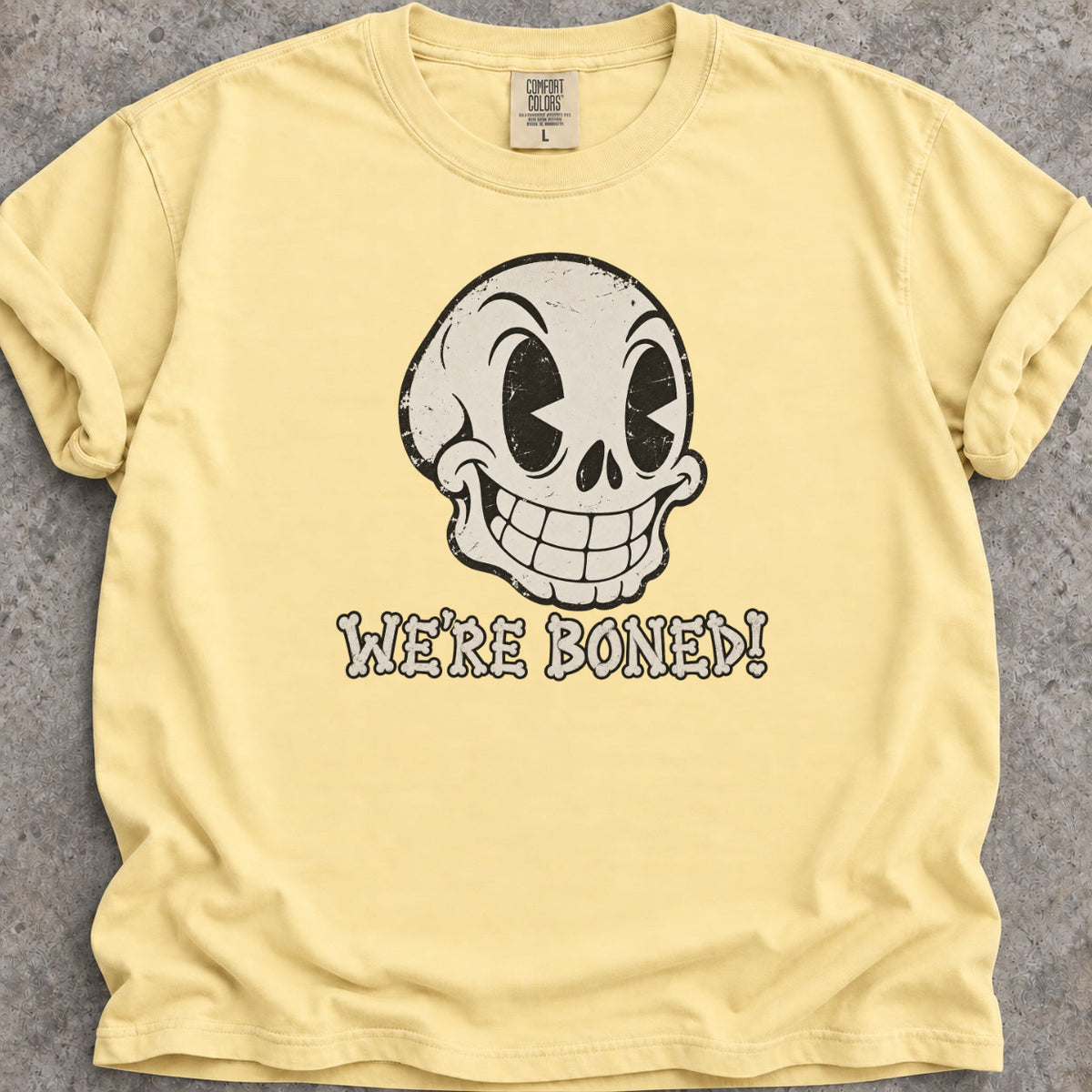 We're Boned T-Shirt