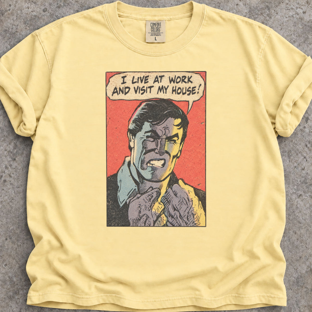 Live At Work T-Shirt