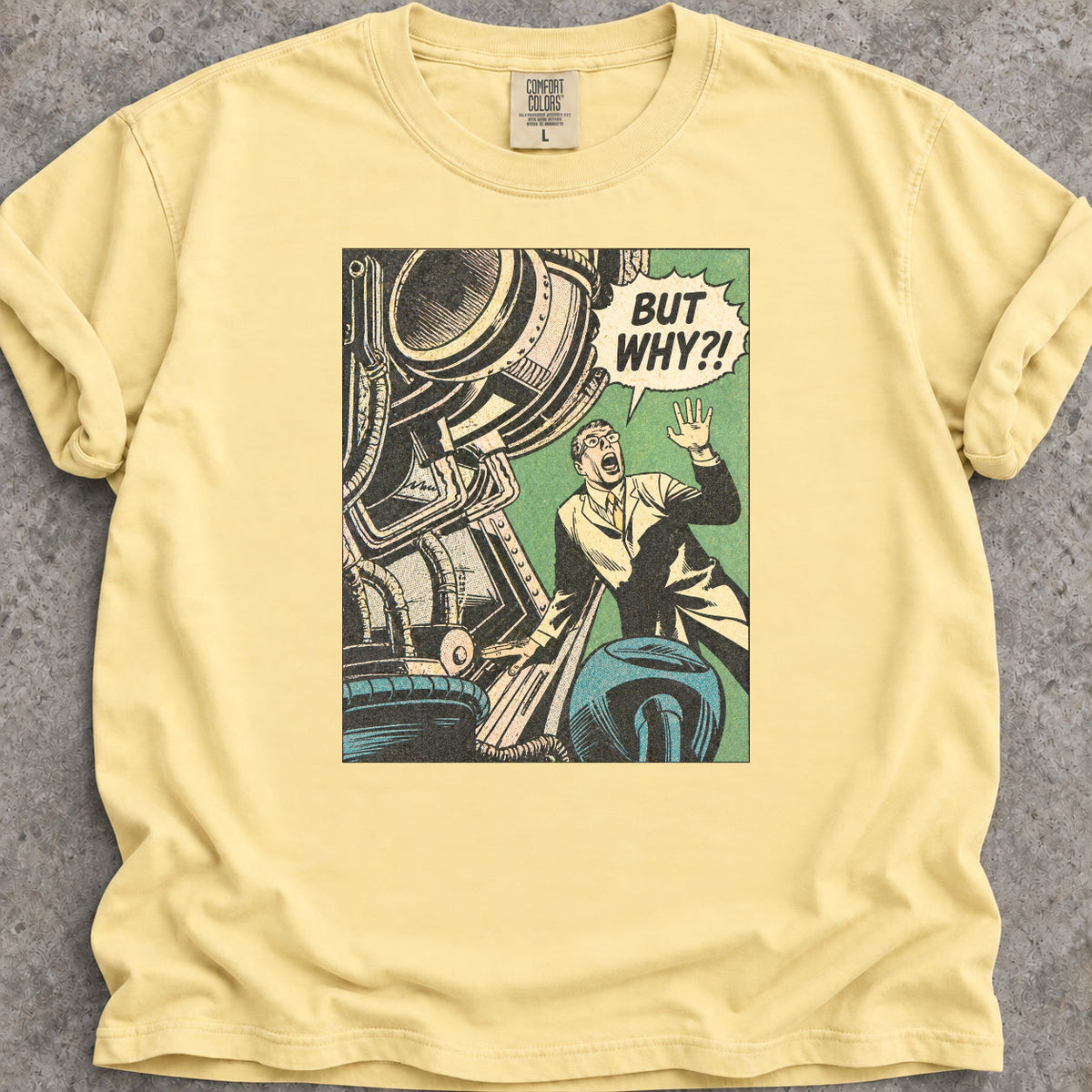But Why?! T-Shirt