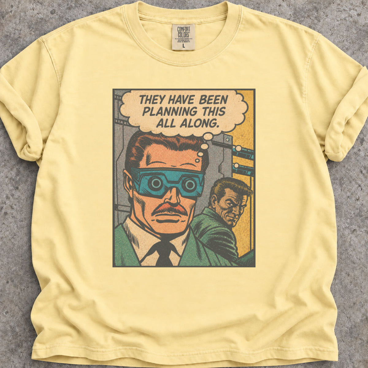They Planned This T-Shirt