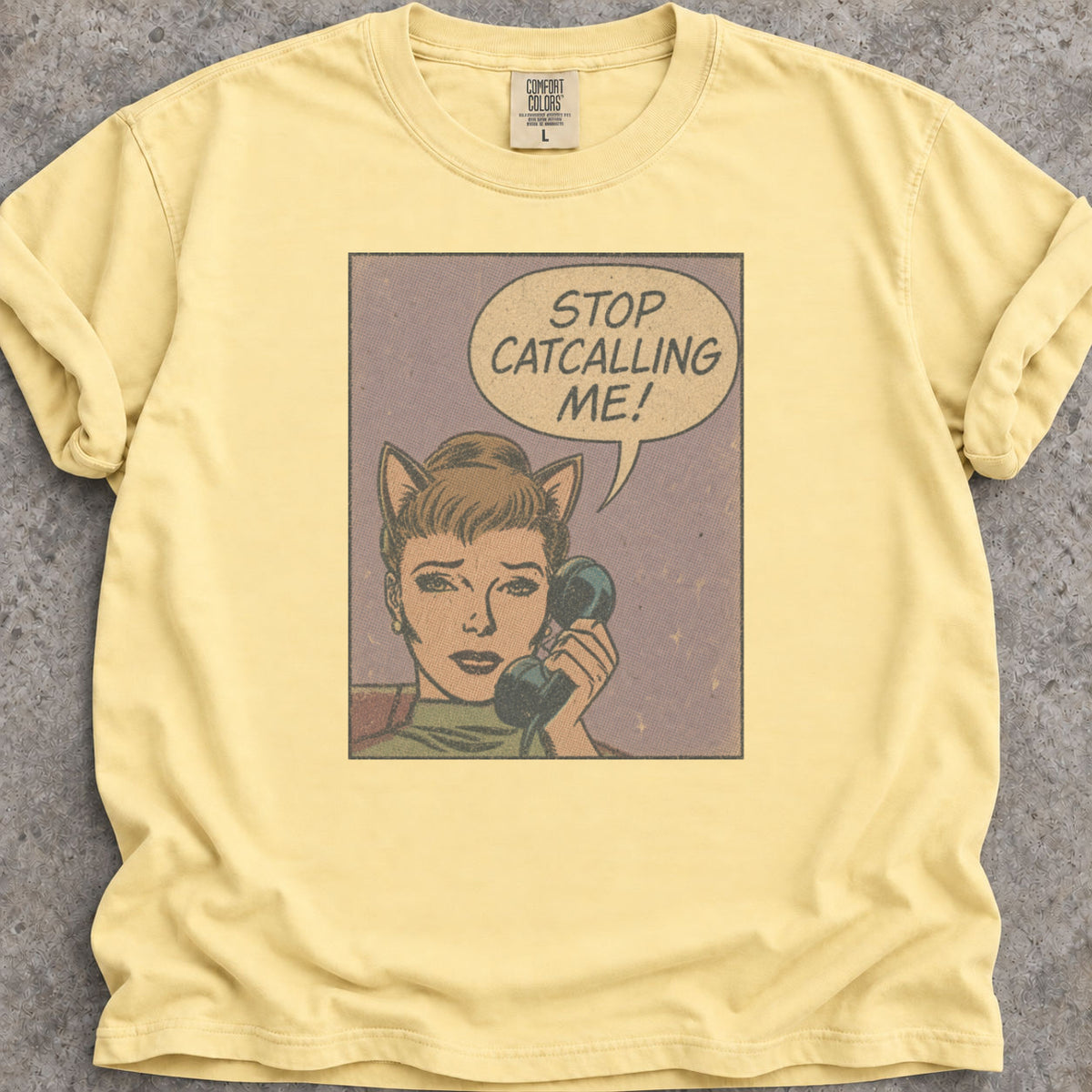 Stop Catcalling Me T-Shirt