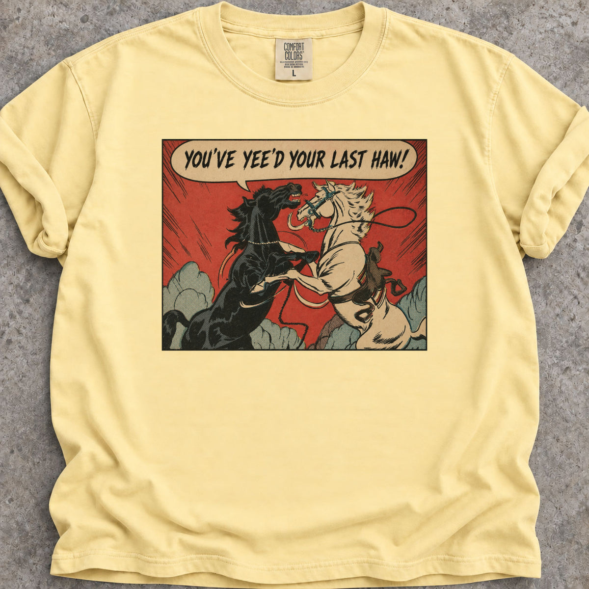 Last Yeehaw T-Shirt