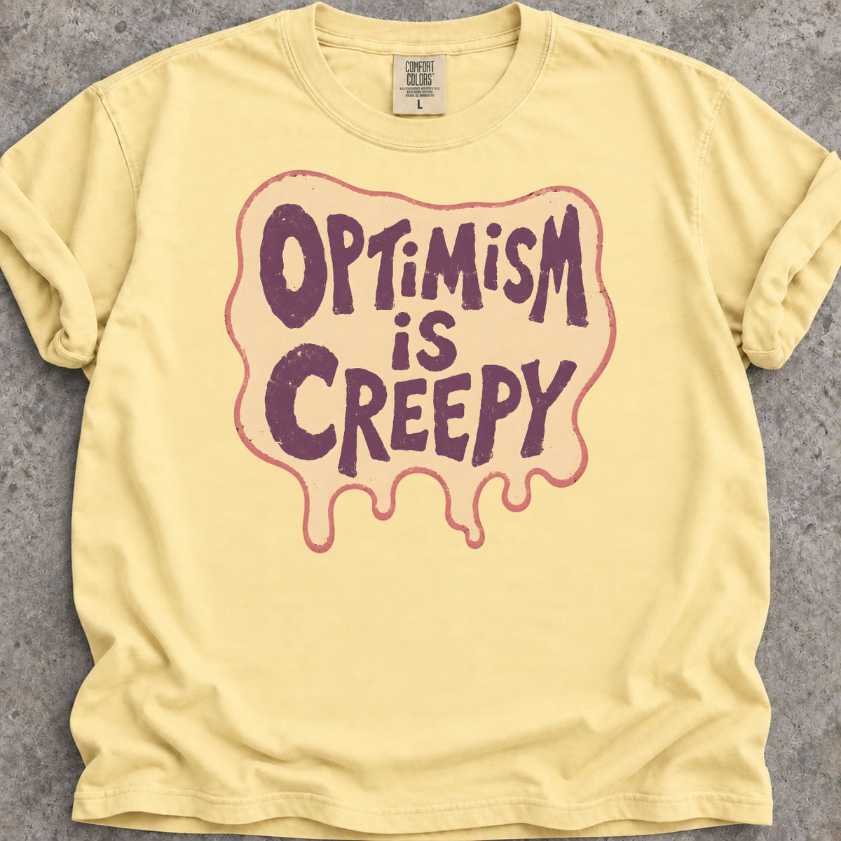 Optimism Is Creepy T-Shirt product image