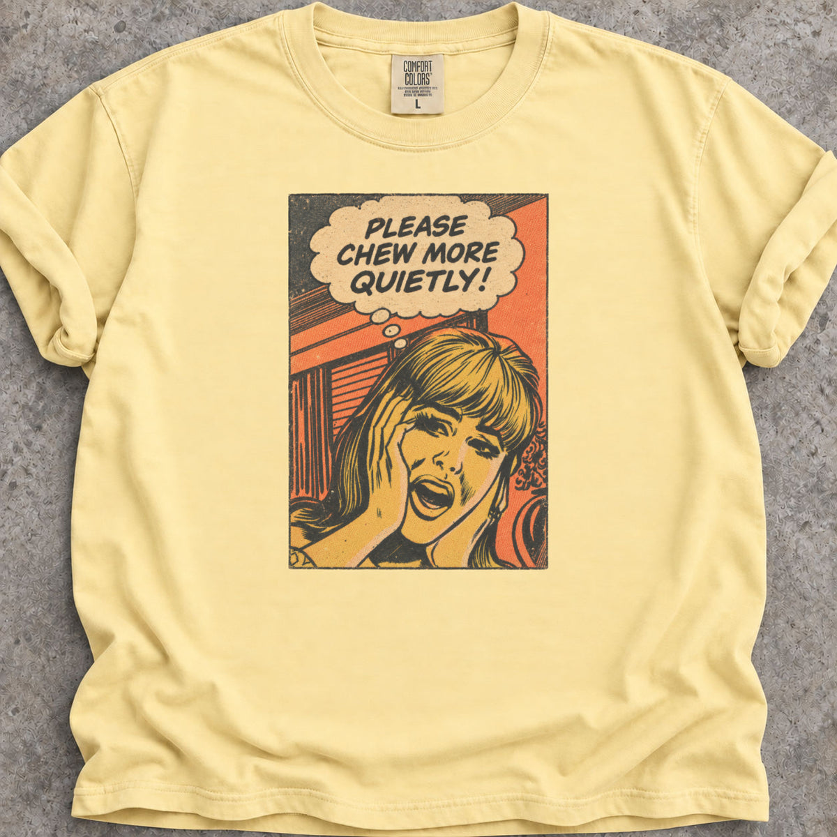 Chew More QuietlyT-Shirt