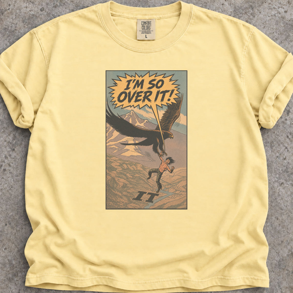 So Over It T-Shirt