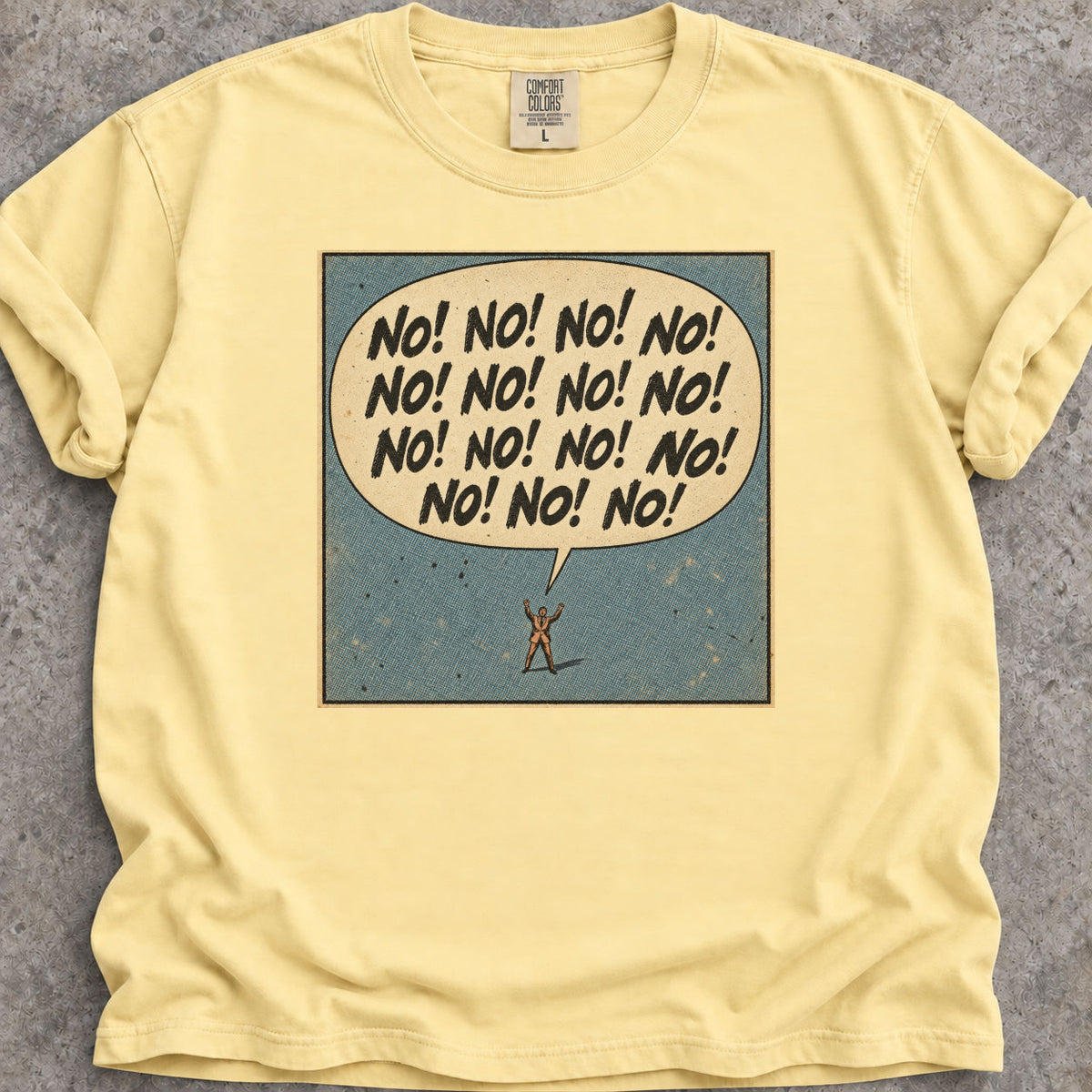 No! No! No! T-Shirt
