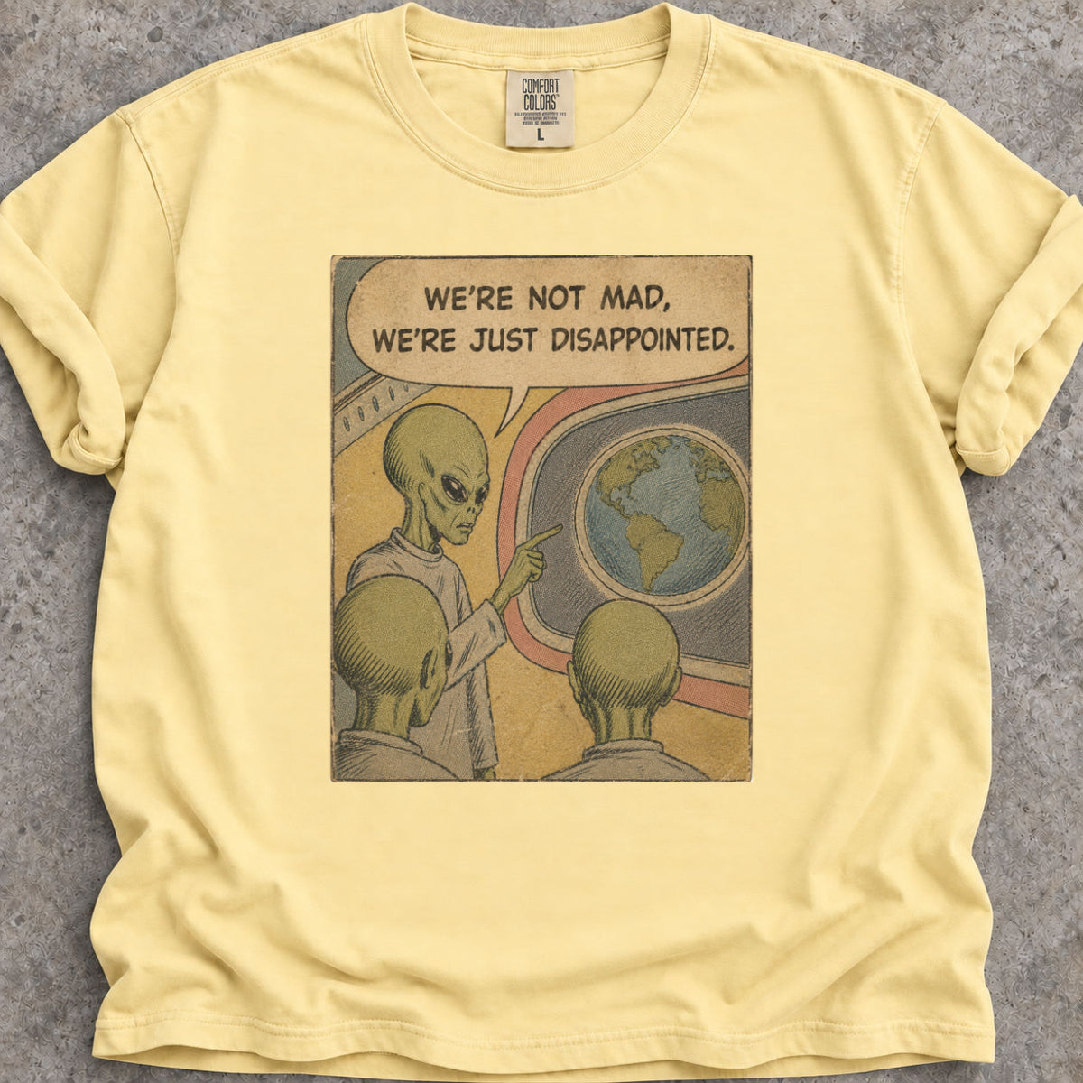 We're Not Mad T-Shirt