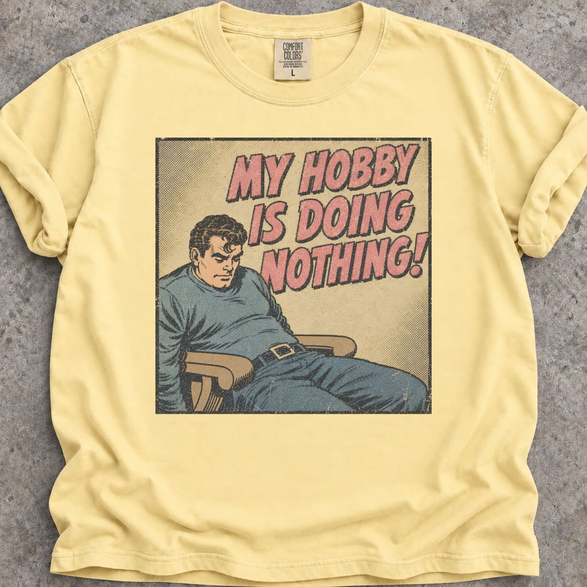 My Hobby Is Nothing T-Shirt