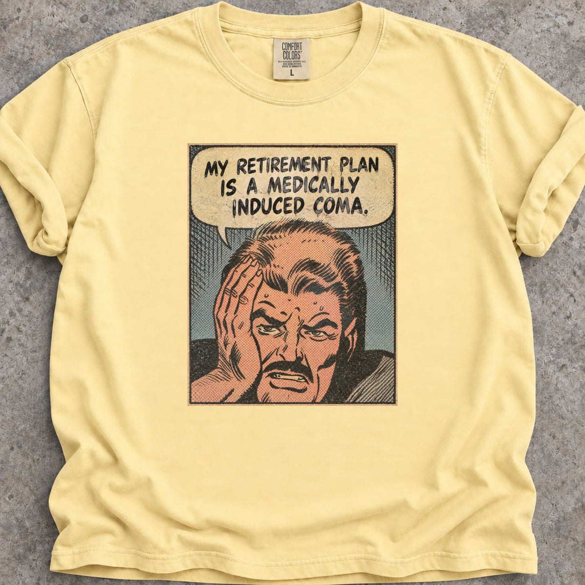 Retirement Coma T-Shirt