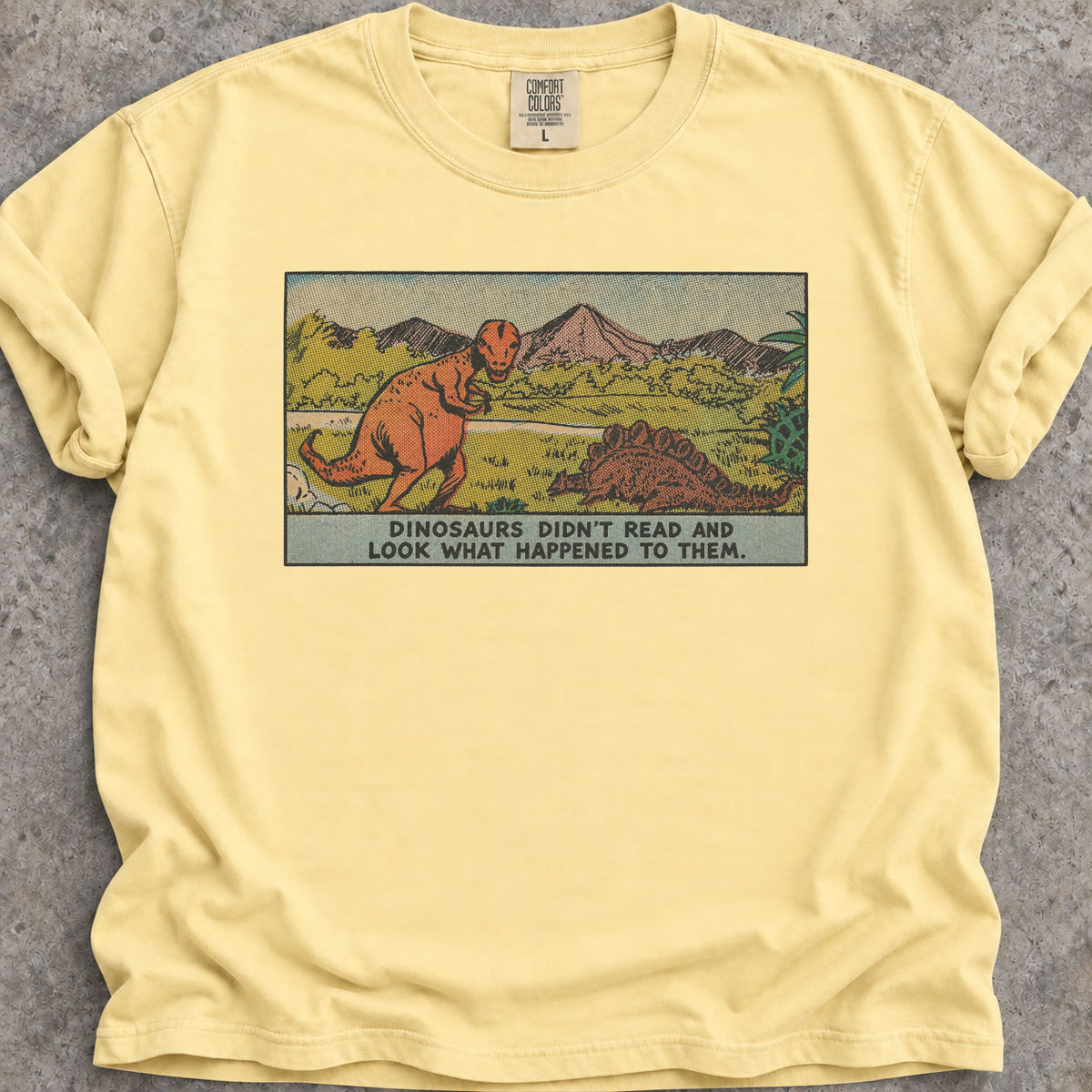 Dinosaurs Didn't Read T-Shirt