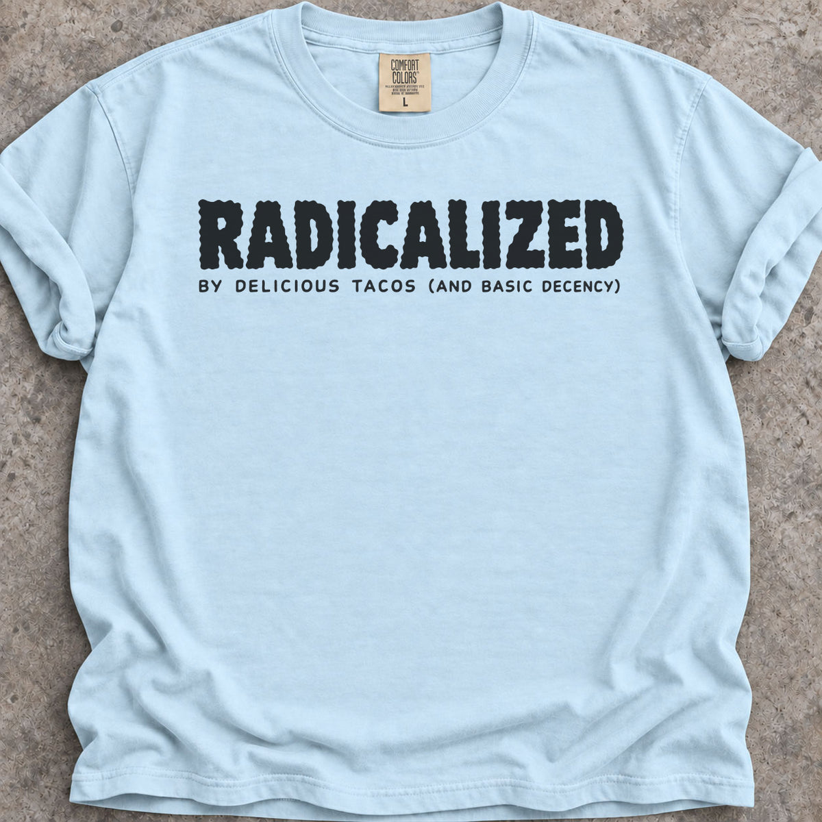 Radicalized By Tacos T-Shirt product image