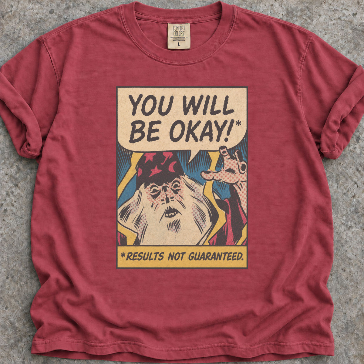 You Will Be Okay T-Shirt
