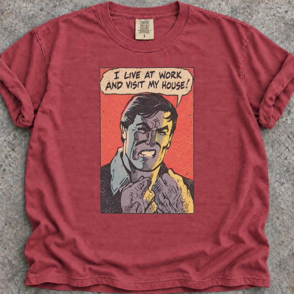 Live At Work T-Shirt